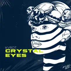 Crystal Eyes - Single by KVROT album reviews, ratings, credits