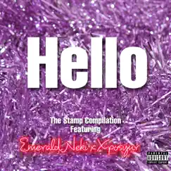 Hello (feat. Emerald Neki & Xposyur) Song Lyrics