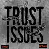 Trust Issues (feat. Dmal) [REMIX] - Single album lyrics, reviews, download