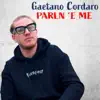 Parln 'e me - Single album lyrics, reviews, download