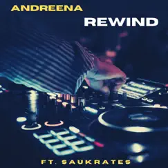 Rewind (feat. Saukrates) - Single by Andreena album reviews, ratings, credits