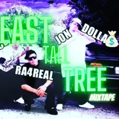 EAST TALL TREE Mixtape (feat. Ghetto Made crew) - EP by Ra4real album reviews, ratings, credits