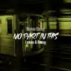 No Part In This - Single album lyrics, reviews, download