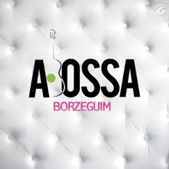 Borzeguim - Single by A. Bossa album reviews, ratings, credits