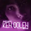 Keh Qoleh (feat. Moggie) - Single album lyrics, reviews, download