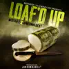 Loaf'd Up - Single album lyrics, reviews, download