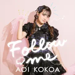 Follow Me - Single by Kokoa Aoi album reviews, ratings, credits