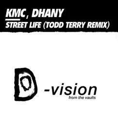 Street Life (Todd Terry Remix) by Kmc & Dhany album reviews, ratings, credits