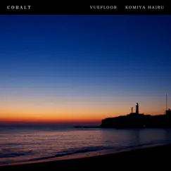 Cobalt - Single by Vuefloor & komiya hairu album reviews, ratings, credits