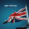 Baby Loves Me song lyrics