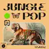 Jungle Pop album lyrics, reviews, download