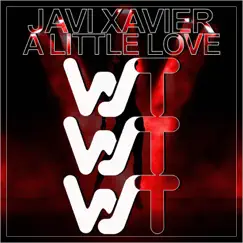 A Little Love - Single by Javi Xavier album reviews, ratings, credits