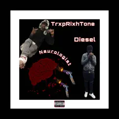 Neurologist (feat. Diesel) - Single by TrxpRixhTone album reviews, ratings, credits