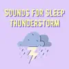 Sounds for Sleep: Thunderstorm album lyrics, reviews, download