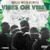 Vibes on Vibes - Single album lyrics, reviews, download