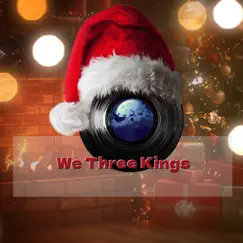 We Three Kings (feat. Bryan C. Easter) Song Lyrics