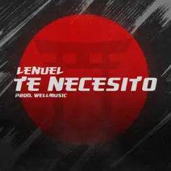 Te Necesito - Single by Lenuel album reviews, ratings, credits