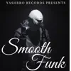 Smooth Funk - Single album lyrics, reviews, download