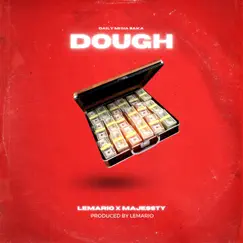 Dough (feat. Lemario) - Single by Majessty album reviews, ratings, credits