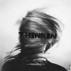 Thinkin' (feat. Flight Volume) Song Lyrics