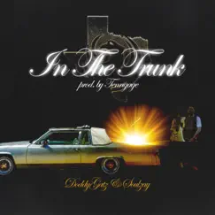 In the Trunk (feat. Soulzay) - Single by Doddy Gatz album reviews, ratings, credits
