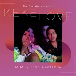 Keke Love - Single by MiMi The Artist & Elmo Magalona album reviews, ratings, credits