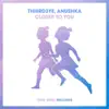 Closer to You - Single album lyrics, reviews, download
