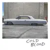 Cold Blood - Single album lyrics, reviews, download