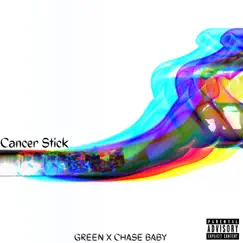 Cancer Stick (feat. Chase Baby) - Single by 217Green album reviews, ratings, credits