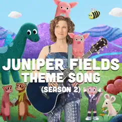 Juniper Fields Theme Song (Season 2) - Single by The Laurie Berkner Band album reviews, ratings, credits