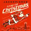 Flying for Christmas - Single album lyrics, reviews, download