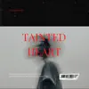Tainted Heart (feat. Tha Keeman) - Single album lyrics, reviews, download