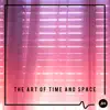 The Art of Time & Space album lyrics, reviews, download