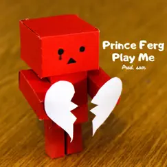 Play Me - Single by Prince Ferg album reviews, ratings, credits