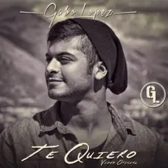 Te Quiero - Single by Gabo Lopez album reviews, ratings, credits