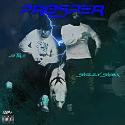 Prosper (feat. Swizzy Swank) - Single by Jp Tre album reviews, ratings, credits