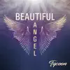 Beautiful Angel - Single album lyrics, reviews, download