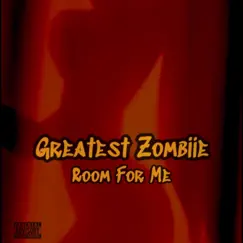 Room For Me - Single by Chibi The Greatest Zombiie album reviews, ratings, credits