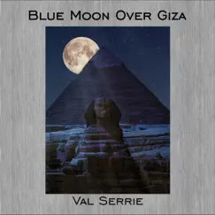 Blue Moon Over Giza Song Lyrics