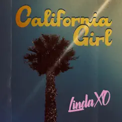 California Girl - Single by Linda XO album reviews, ratings, credits