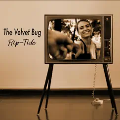 Rip-Tide - Single by The Velvet Bug album reviews, ratings, credits