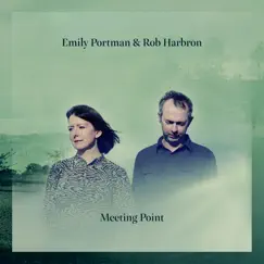 Meeting Point - Single by Emily Portman & Rob Harbron album reviews, ratings, credits