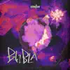 Bla Bla - Single album lyrics, reviews, download