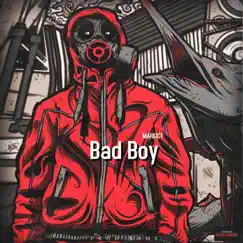 Bad Boy - Single by Markict album reviews, ratings, credits
