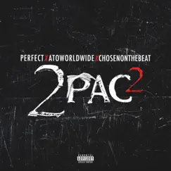2Pac2 (feat. Drujefe, Raymor & Torrion Official) - Single by P3rfct, Ato Worldwide & Chosen On The Beat album reviews, ratings, credits