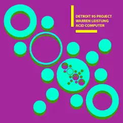 Acid Computer - EP by Detroit 95 Project & Warren Leistung album reviews, ratings, credits