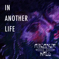 In Another Life - Single by Arcanum Hall album reviews, ratings, credits