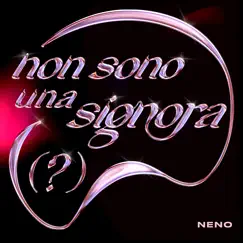 Non Sono Una Signora ( - Single by Neno album reviews, ratings, credits