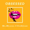 Obsessed (feat. Meli Malavasi) - Single album lyrics, reviews, download