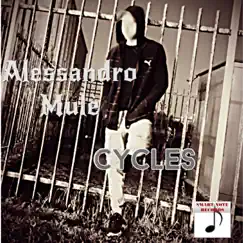 Cycles - Single by Alessandro Mulè album reviews, ratings, credits